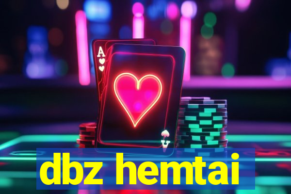 dbz hemtai